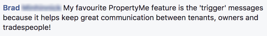 Favourite PropertyMe Feature Brad